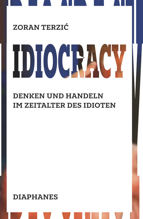 Zoran Terzić: Idiocracy