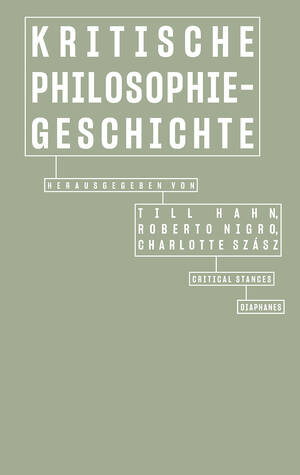 Till Hahn (ed.), Roberto Nigro (ed.), ...: Kritische Philosophiegeschichte