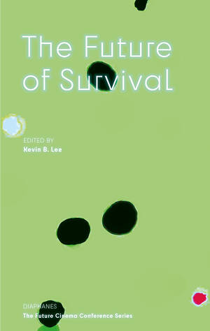 Kevin B. Lee (ed.): The Future of Survival