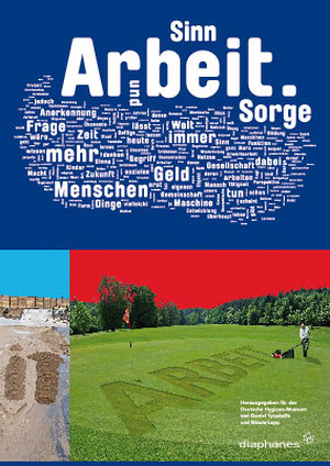 Nicola Lepp (ed.), Daniel Tyradellis (ed.): Arbeit