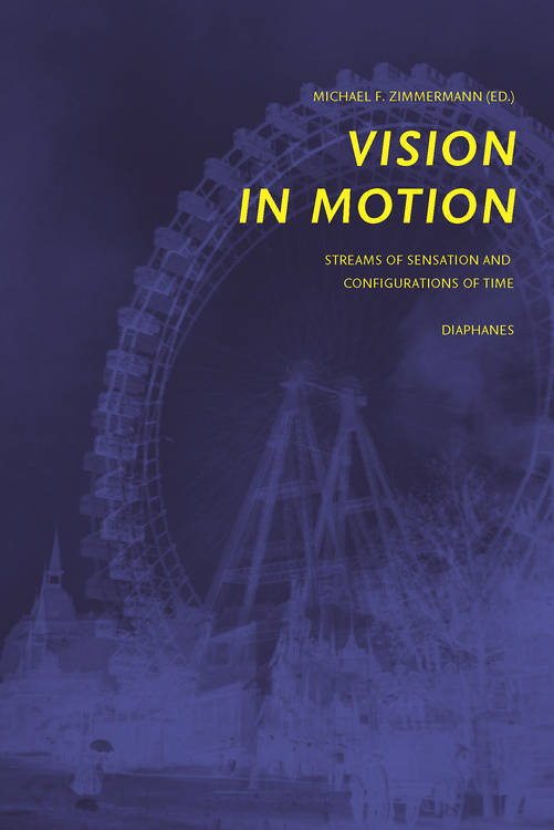 Michael F. Zimmermann (ed.): Vision in Motion