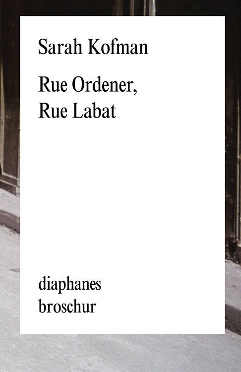 Sarah Kofman: Rue Ordener, Rue Labat