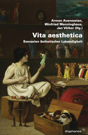 Armen Avanessian (ed.), Winfried Menninghaus (ed.), ...: Vita aesthetica 