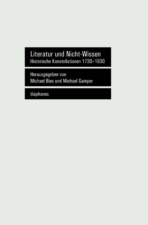 Michael Bies (ed.), Michael Gamper (ed.): Literatur und Nicht-Wissen