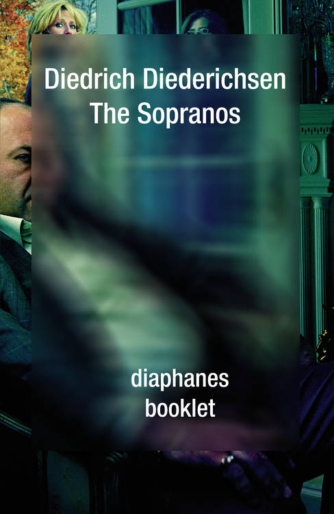 Diedrich Diederichsen: The Sopranos
