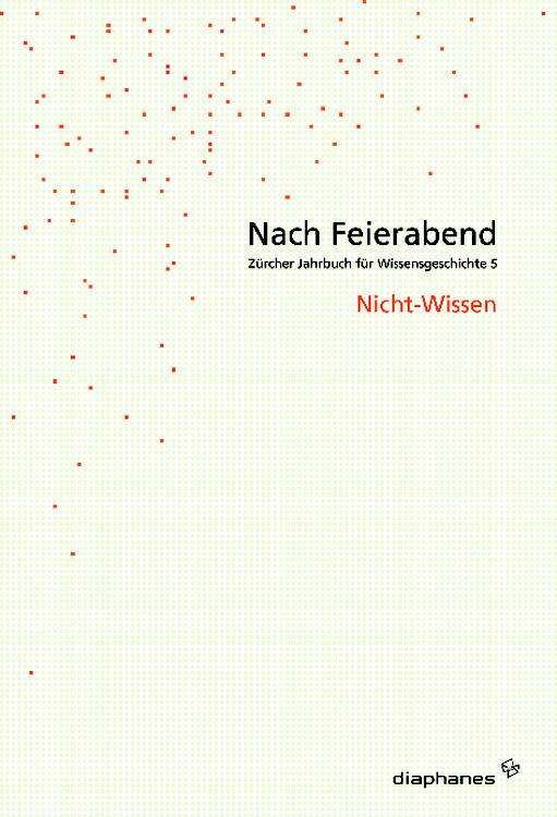 David Gugerli (ed.), Michael Hagner (ed.), ...: Nach Feierabend 2009 