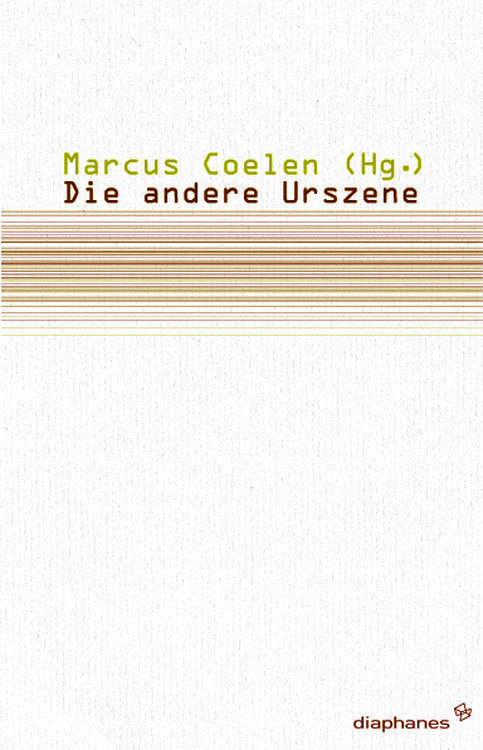 Marcus Coelen (ed.): Die andere Urszene