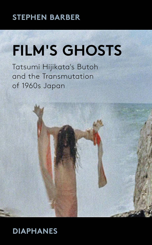 Stephen Barber: Film's Ghosts